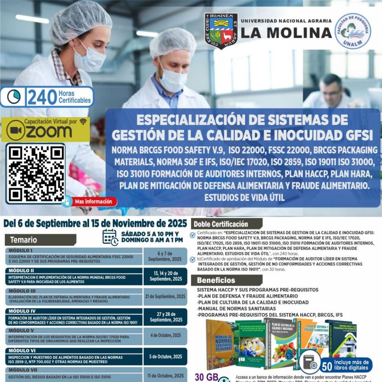 ESPECIALIZACION DE SISTEMAS DE GESTION DE LA CALIDAD E INOCUIDAD GFSI: NORMA BRCGS FOOD SAFETY V.9, BRCGS PACKAGING, NORMA SQF E IFS, ISO/IEC 17020, ISO 2859, ISO 19011 ISO 31000, ISO 31010 FORMACIÓN DE AUDITORES INTERNOS, PLAN HACCP, PLAN HARA, PLAN DE MITIGACIÓN DE DEFENSA ALIMENTARIA Y FRAUDE ALIMENTARIO. ESTUDIOS DE VIDA ÚTIL.